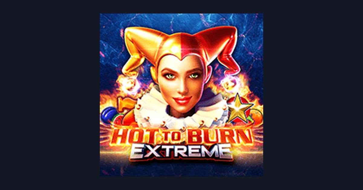 Raih Slot Maxwin Seru di Hot To Burn Extreme dari Pragmatic Play